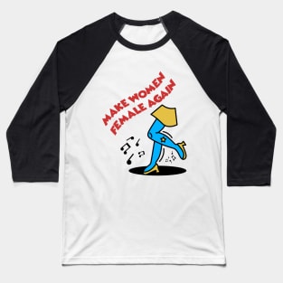 make women female again Baseball T-Shirt